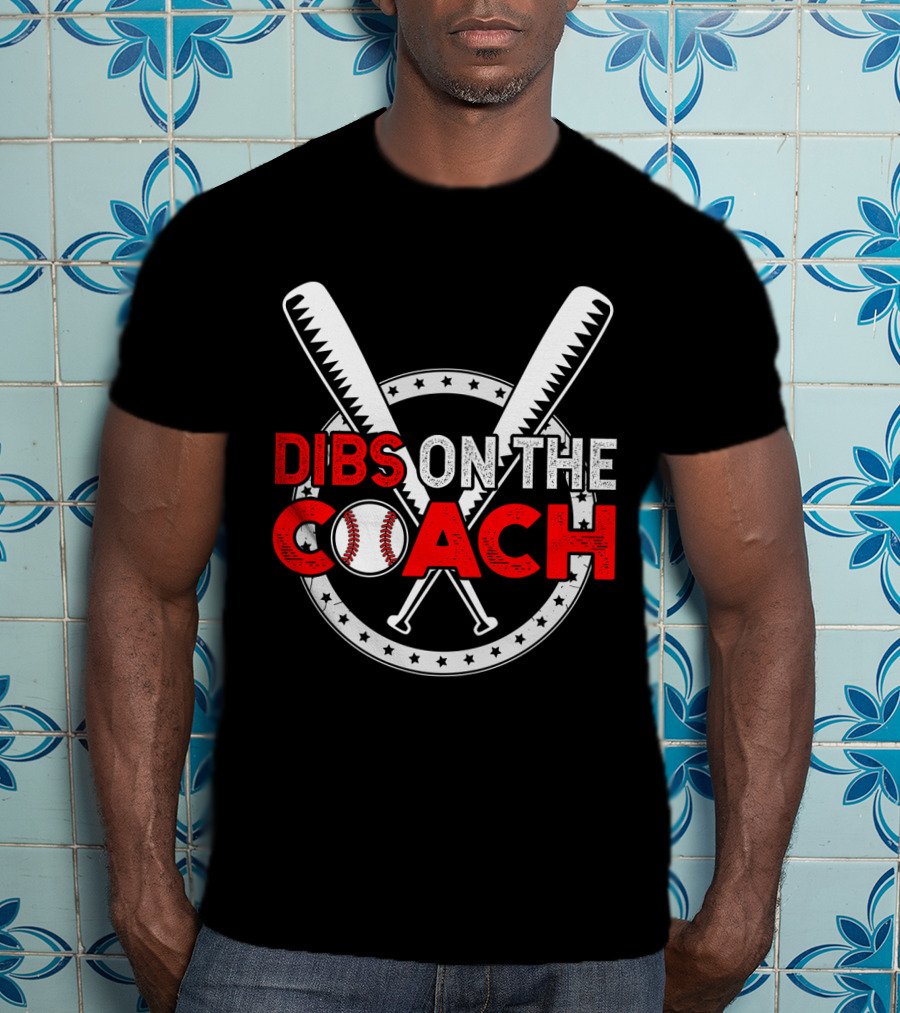 Dibs On The Coach Baseball Bat Crossed Star Circle T-Shirt