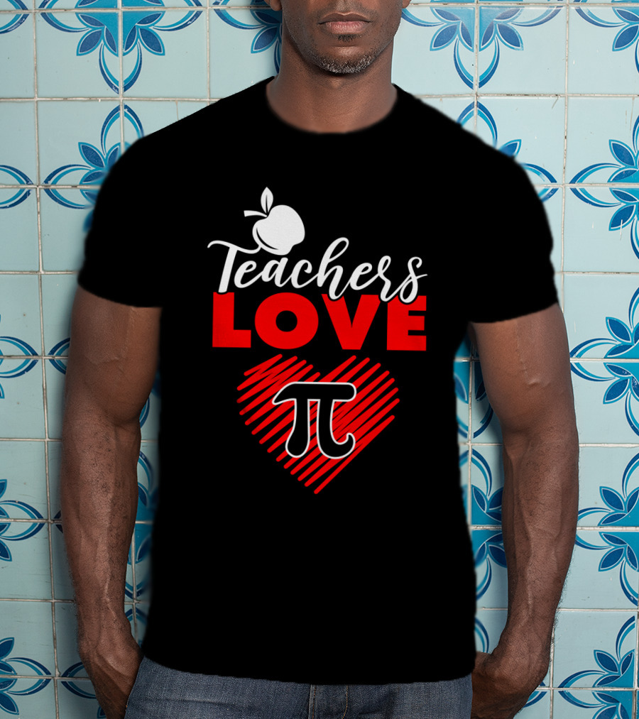 Teachers Love Pi Math Heart Apple T-Shirt