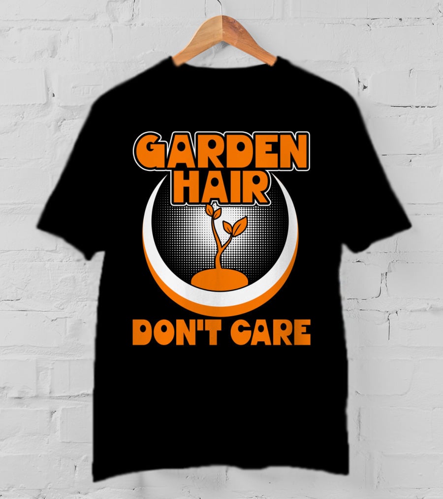 GARDEN HAIR DON'T CARE Plant T-Shirt