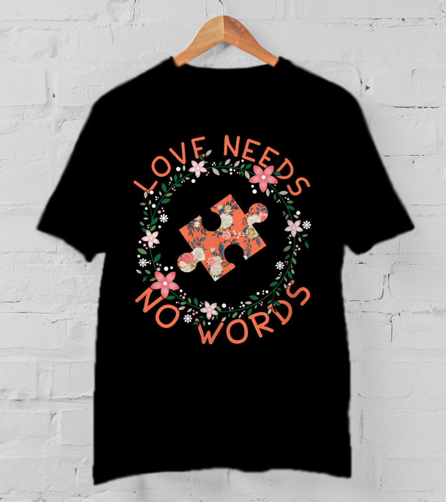 Love Needs No Words Floral Puzzle Piece Wreath T-Shirt