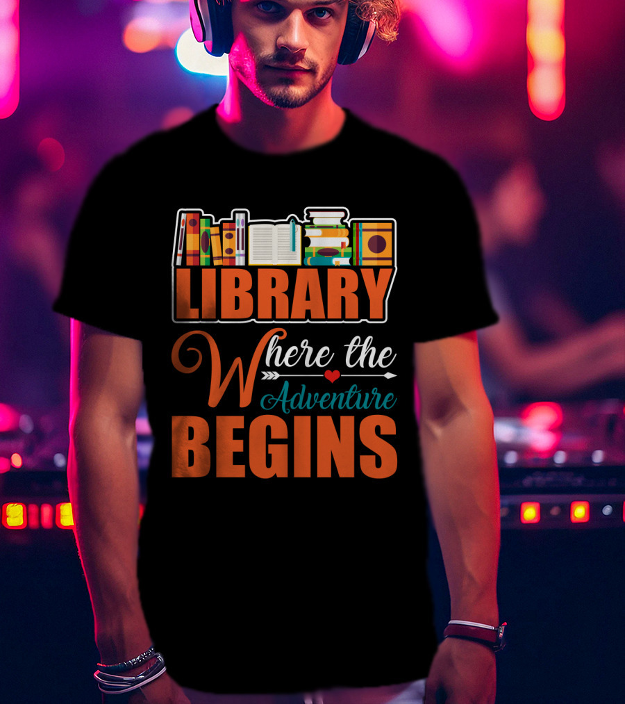 Library Where The Adventure Begins Librarian T-Shirt
