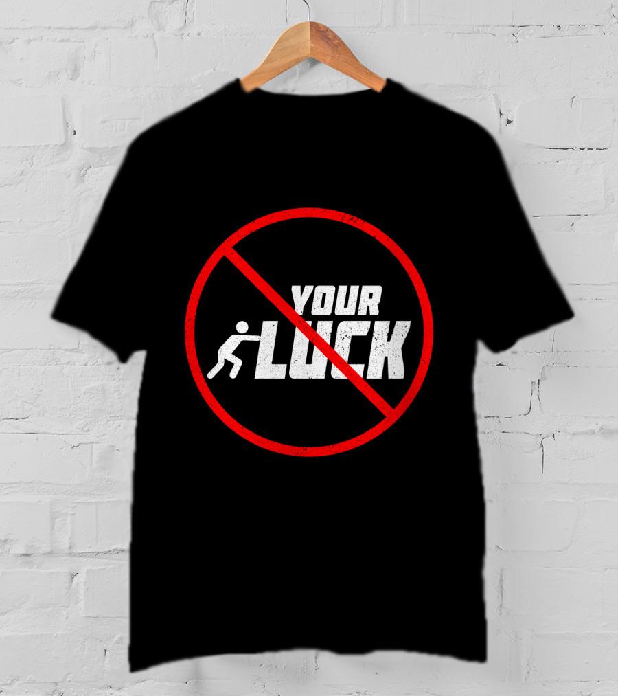 Humor Warning Do Not Push Your Luck Circular Red Ban T-Shirt