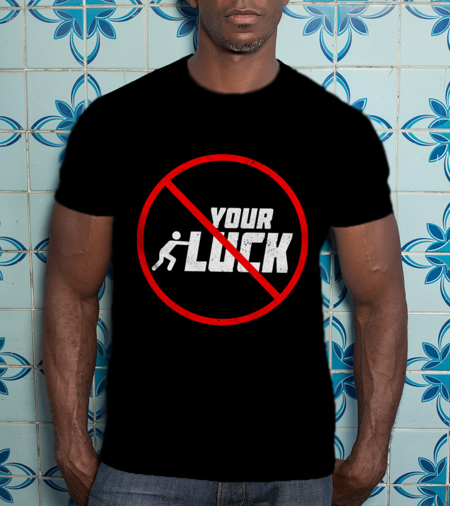 Humor Warning Do Not Push Your Luck Circular Red Ban T-Shirt