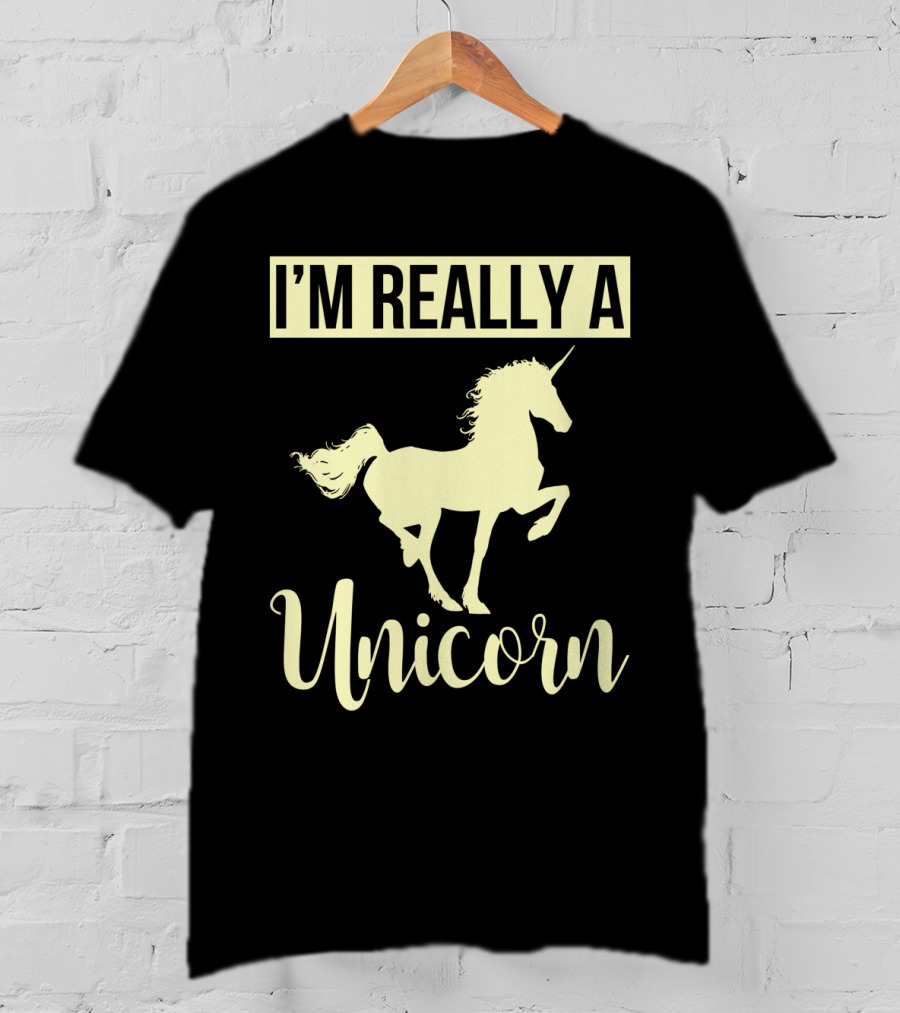 I'M REALLY A Unicorn T-Shirt