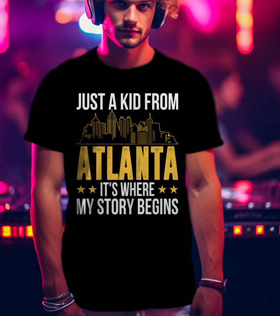 Just A Kid From Atlanta It's Where My Story Begins Skyline T-Shirt