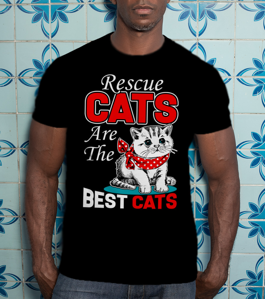Rescue Cats Are The Best Cats T-Shirt