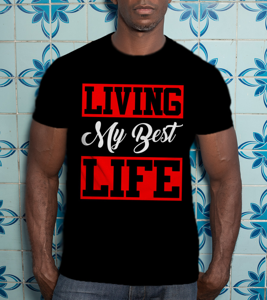 LIVING My Best LIFE Black And Red Bold Lettering T-Shirt