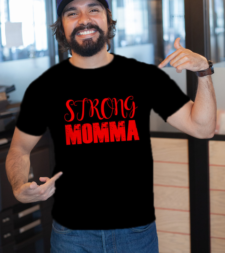 STRONG MOMMA T-Shirt