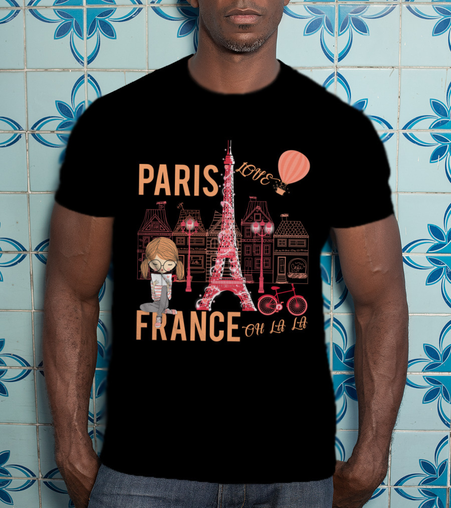 Paris France Love Eiffel Tower Oh La La T-Shirt