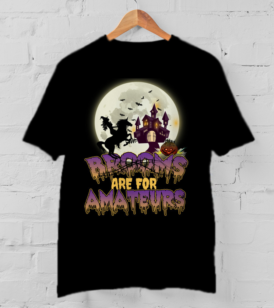 Brooms Are For Amateurs Halloween Riding Horse Moonlit Haunted Castle T-Shirt