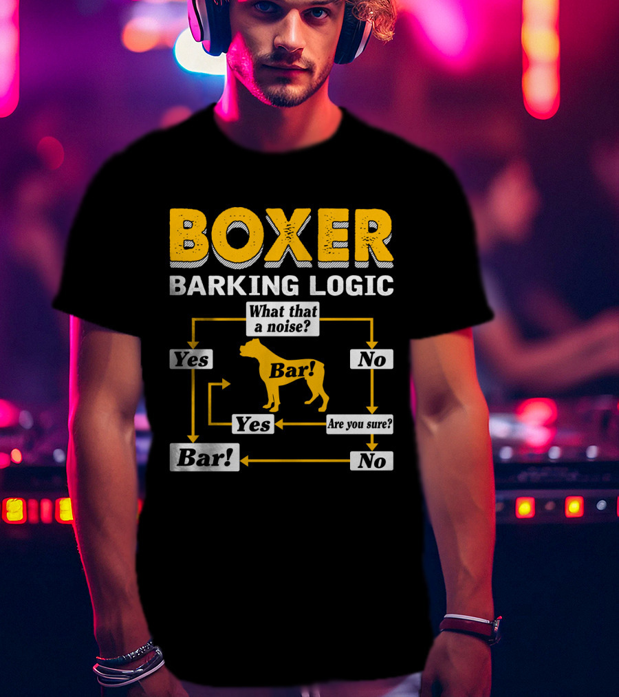 Boxer Barking Logic Flowchart Humor Yes No Bar Noise T-Shirt