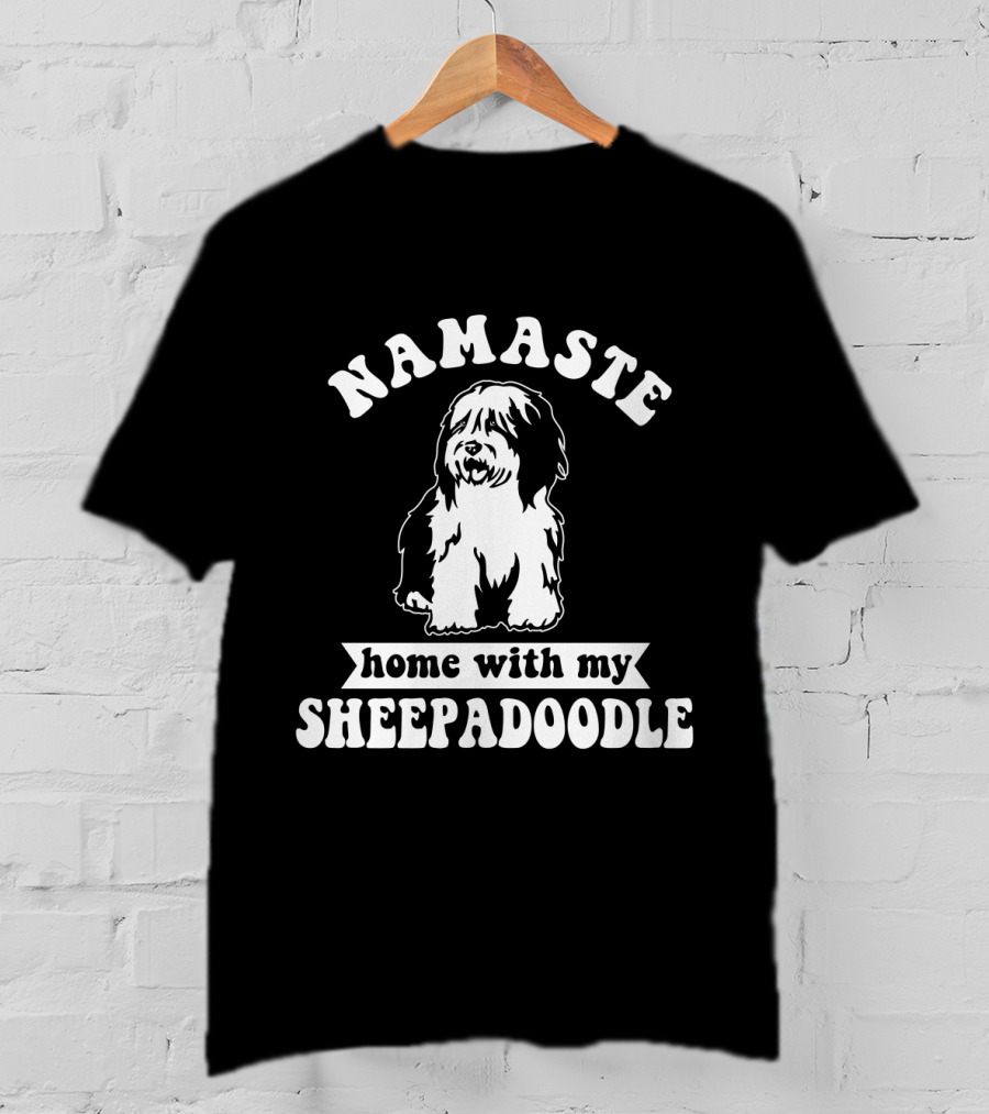 Namaste Home With My Sheepadoodle T-Shirt