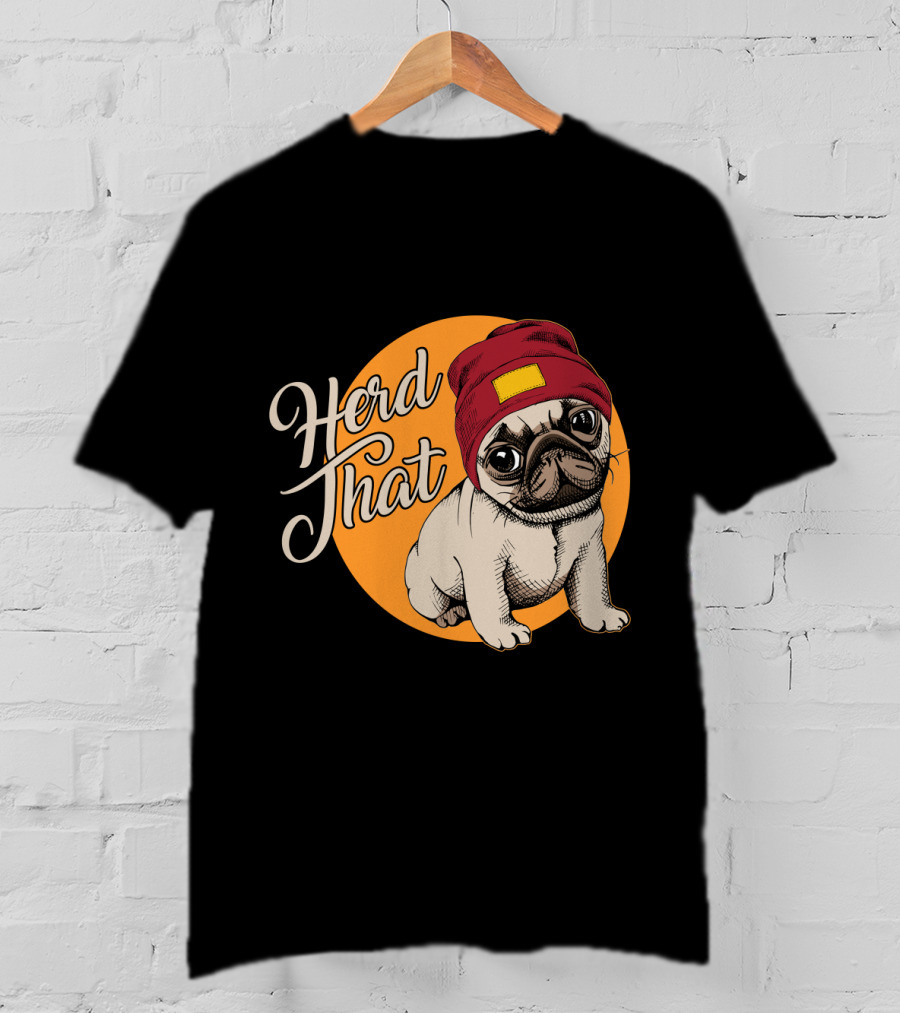 Herd That Funny Pug Dog Animal Lover With Red Beanie T-Shirt