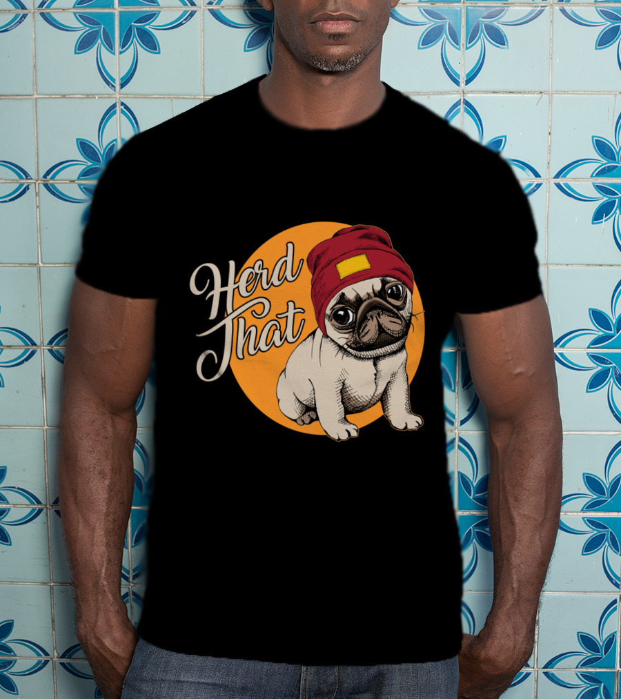 Herd That Funny Pug Dog Animal Lover With Red Beanie T-Shirt