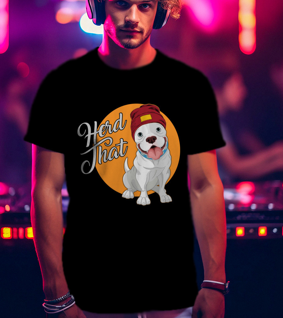 Herd That Funny Pitbull Animal Lover Dog Beanie T-Shirt