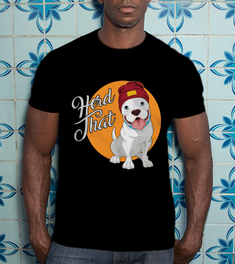 Herd That Funny Pitbull Animal Lover Dog Beanie T-Shirt