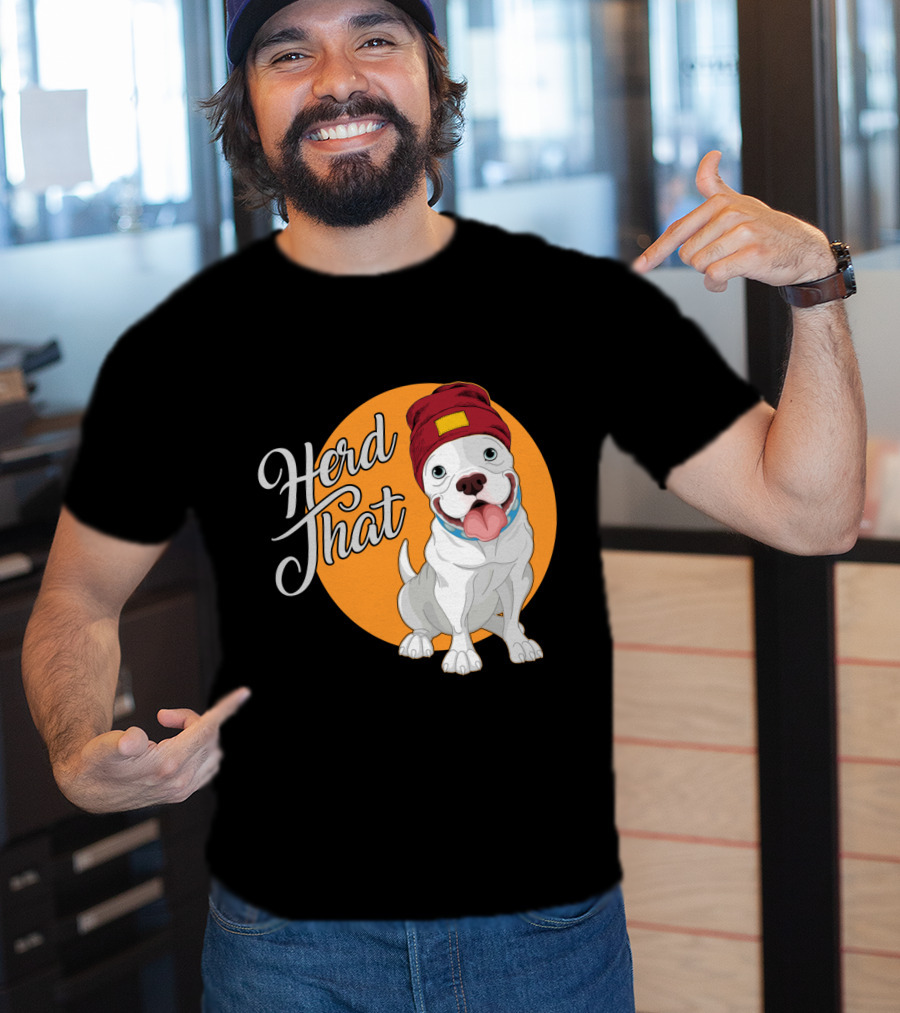 Herd That Funny Pitbull Animal Lover Dog Beanie T-Shirt