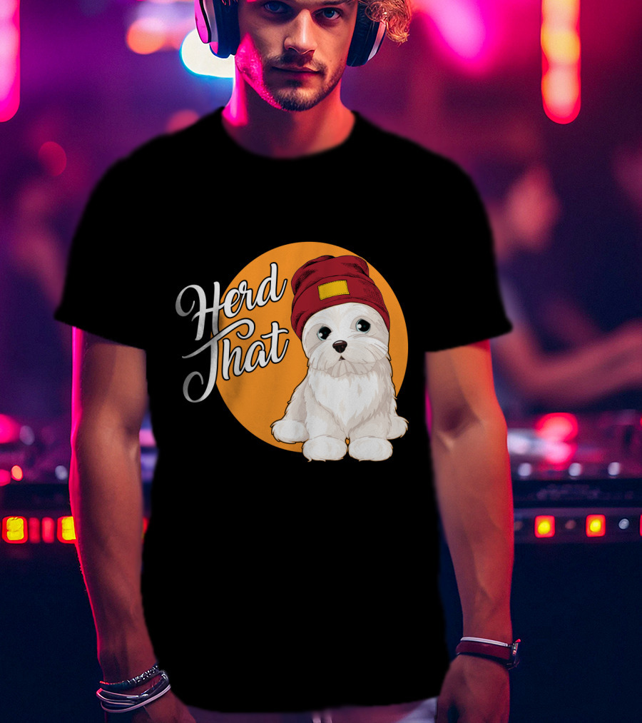 Herd That Funny Maltese Dog Lover Beanie T-Shirt