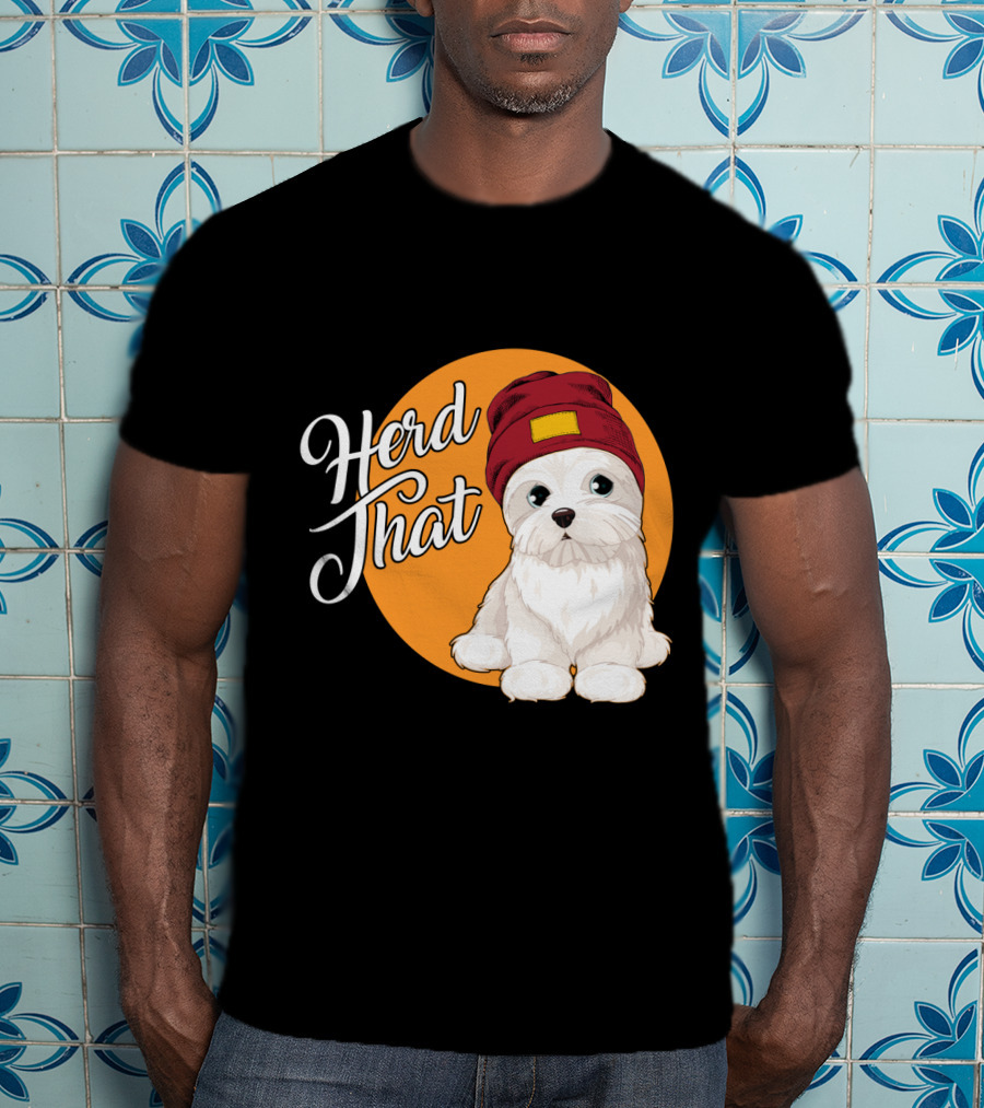 Herd That Funny Maltese Dog Lover Beanie T-Shirt