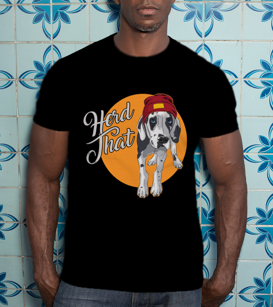 Herd That Funny Great Dane Animal Lover Dog T-Shirt