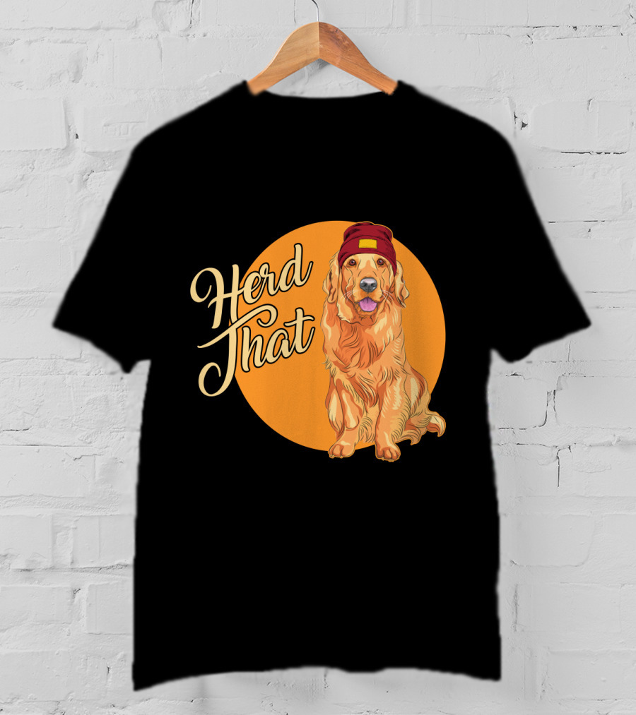 Herd That Funny Golden Retriever Animal Lover Dog T-Shirt