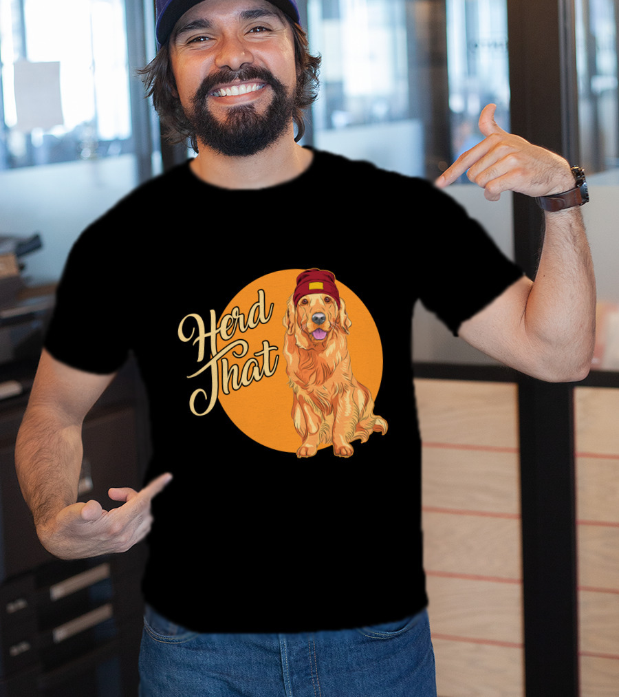Herd That Funny Golden Retriever Animal Lover Dog T-Shirt