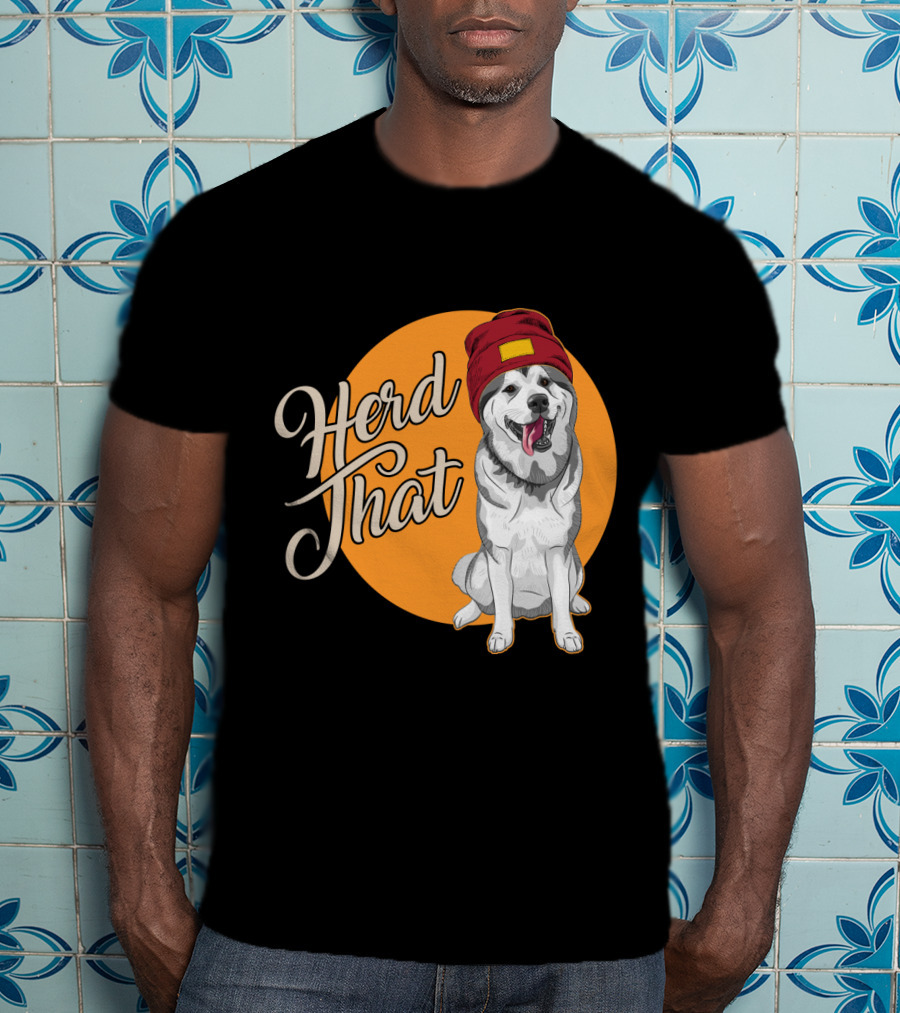 Herd That Siberian Husky With Red Beanie Animal Lover Dog T-Shirt