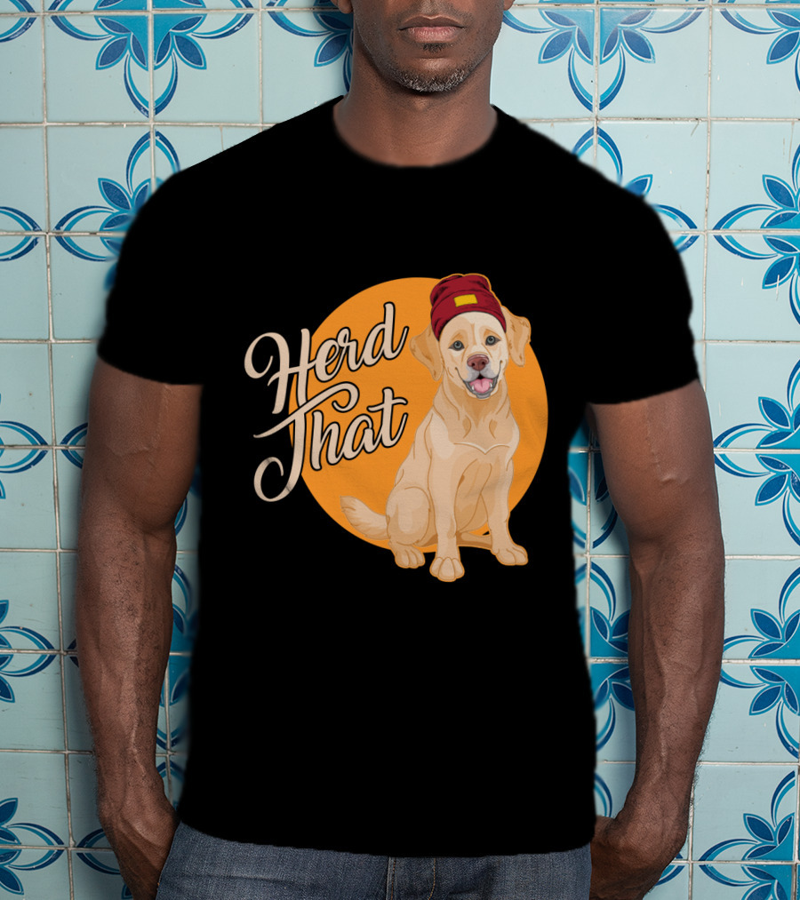 Herd That Funny Labrador Animal Lover Dog Wearing Beanie T-Shirt