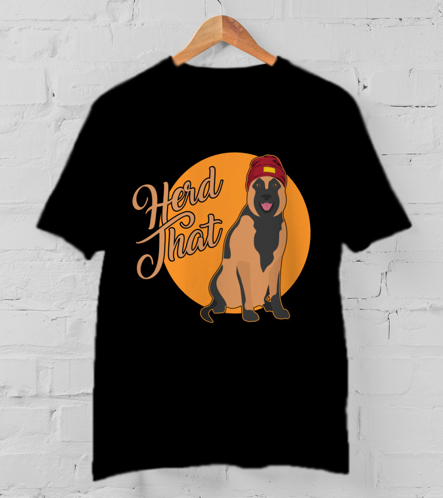 Herd That Belgian Malinois Funny Animal Lover Dog Wearing Hat T-Shirt