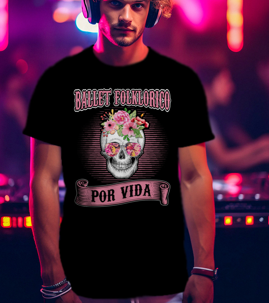 Ballet Folklorico Por Vida Skull With Flowers T-Shirt