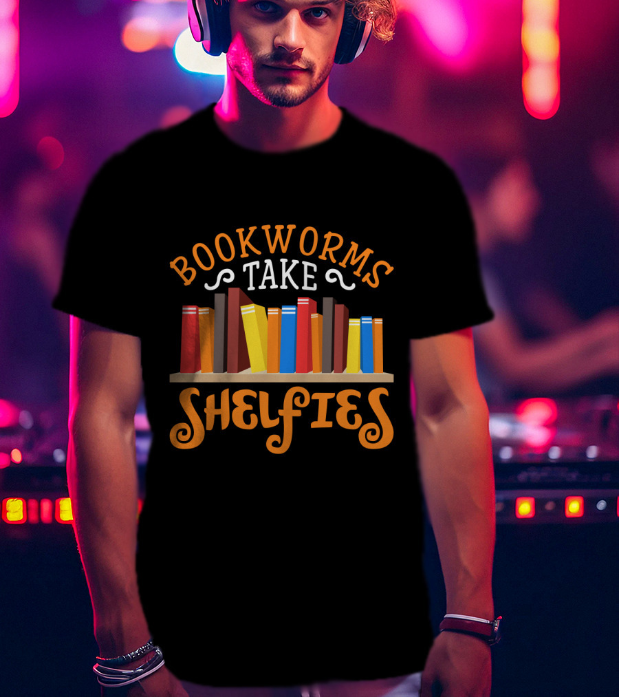 Bookworms Take Shelfies With Colorful Books On Shelf T-Shirt