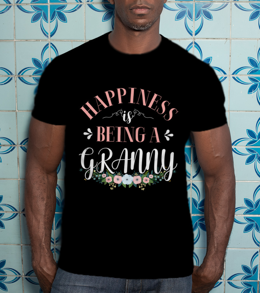 Happiness Is Being A Granny Floral Decoration T-Shirt