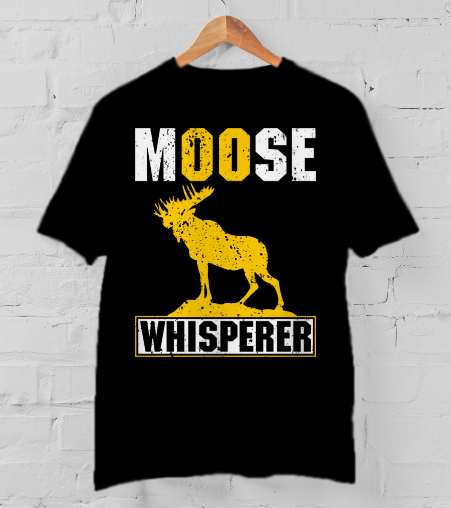 MOOSE WHISPERER Moose T-Shirt