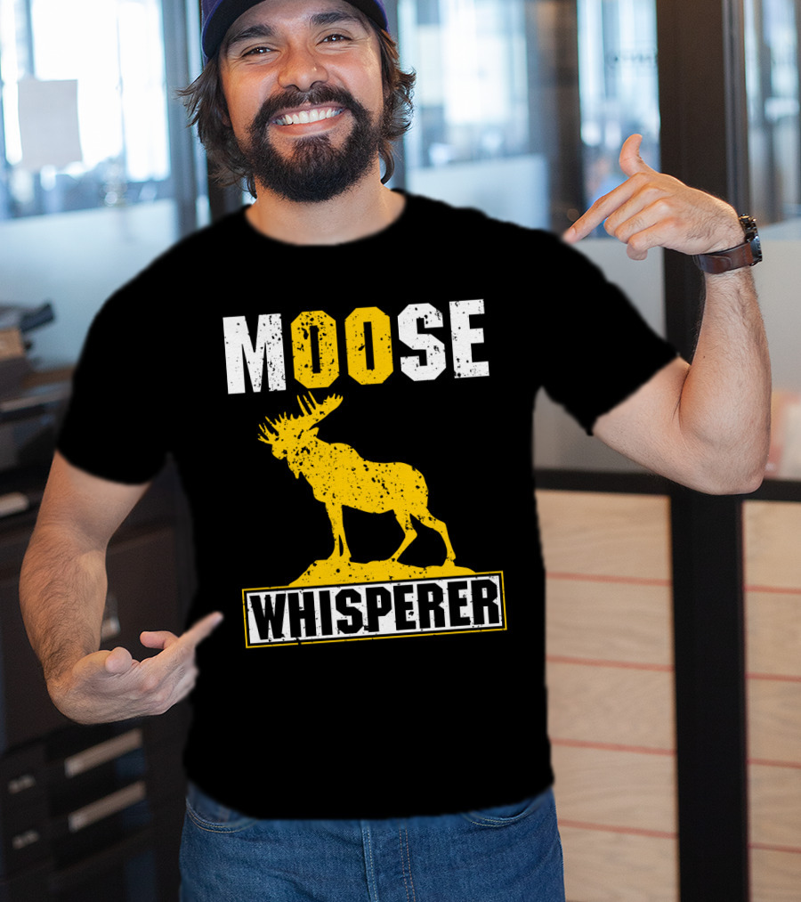MOOSE WHISPERER Moose T-Shirt