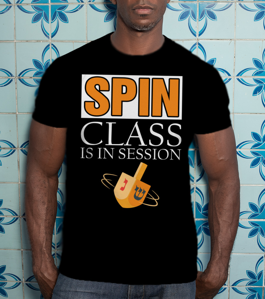 Spin Class Is In Session Dreidel Hanukkah T-Shirt