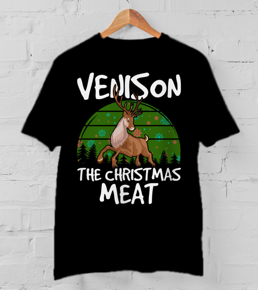 VENISON The Christmas Meat Reindeer With Festive Background T-Shirt