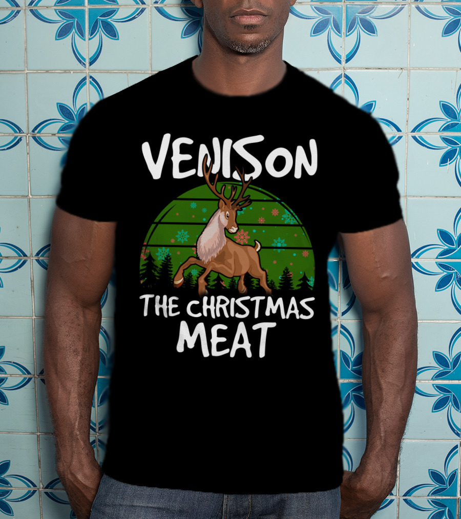 VENISON The Christmas Meat Reindeer With Festive Background T-Shirt