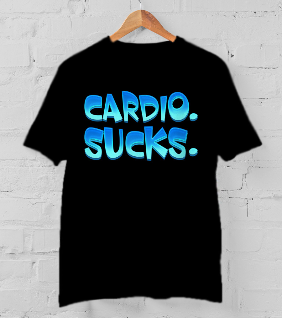 CARDIO SUCKS Bold Blue Text T-Shirt