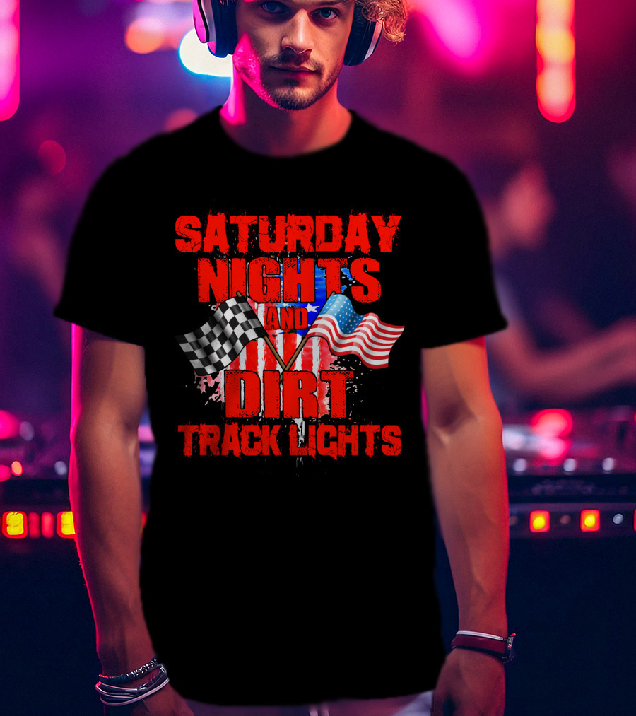 Saturday Nights And Dirt Track Lights Racing Motocross Flags America T-Shirt