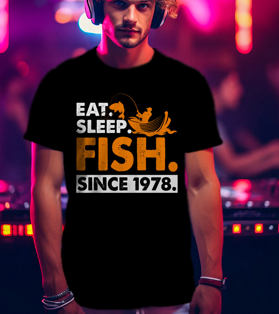 Eat Sleep Fish Since 1978 Vintage Fishing Enthusiast 41st Birthday T-Shirt