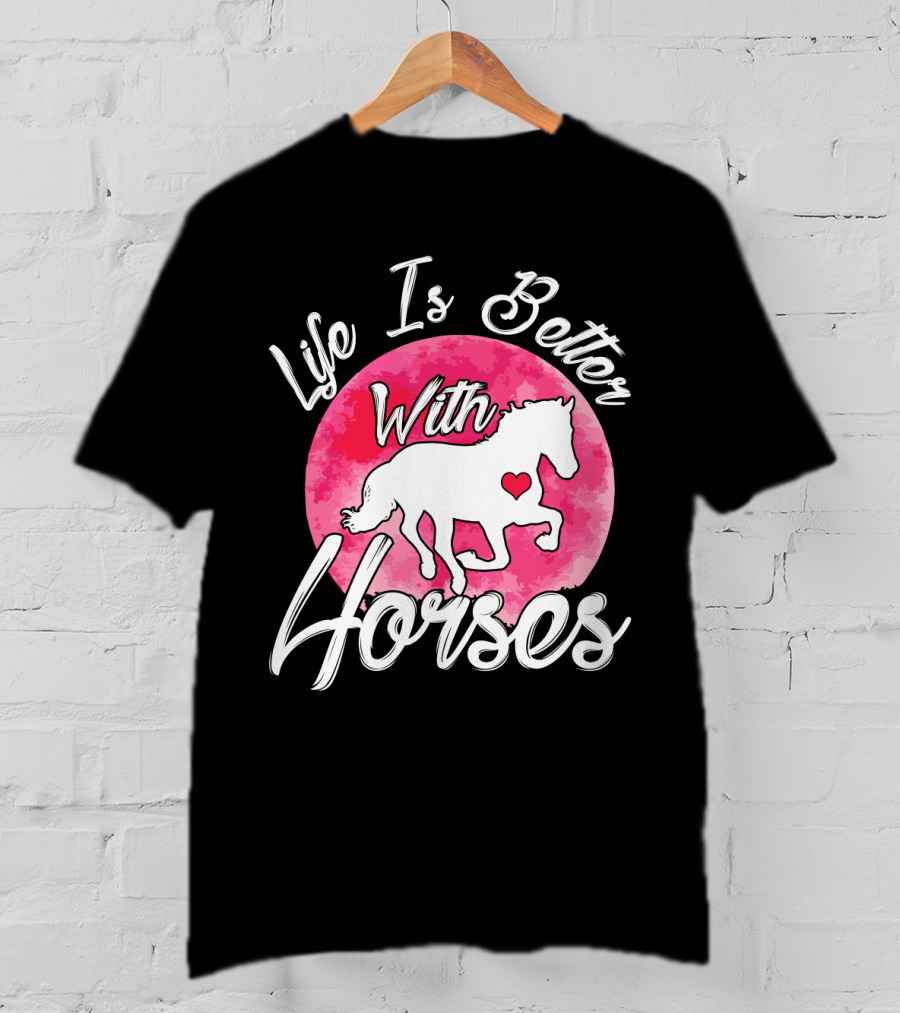 Life Is Better With Horses White Silhouette And Pink Watercolor Circle T-Shirt