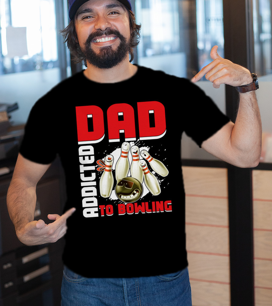 DAD ADDICTED TO BOWLING Pin And Ball Graphics T-Shirt