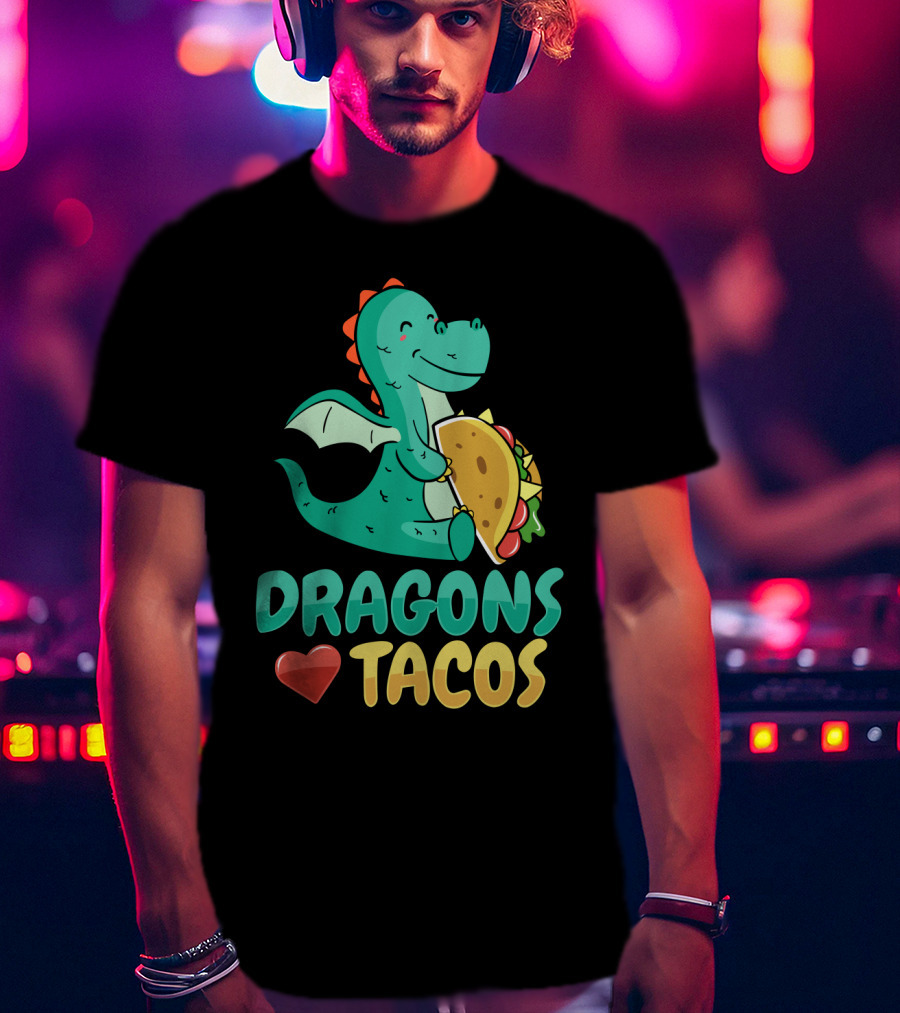 DRAGONS LOVE TACOS T-Shirt