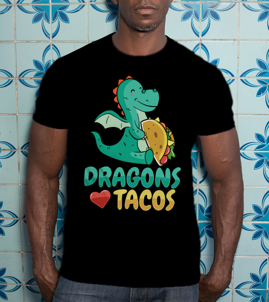 DRAGONS LOVE TACOS T-Shirt