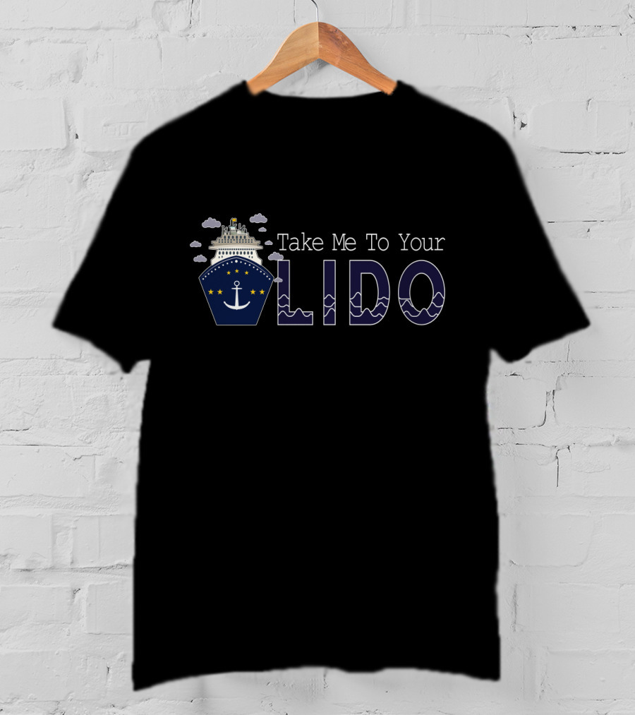 Take Me To Your Lido Ship Anchor Clouds Stars Waves T-Shirt