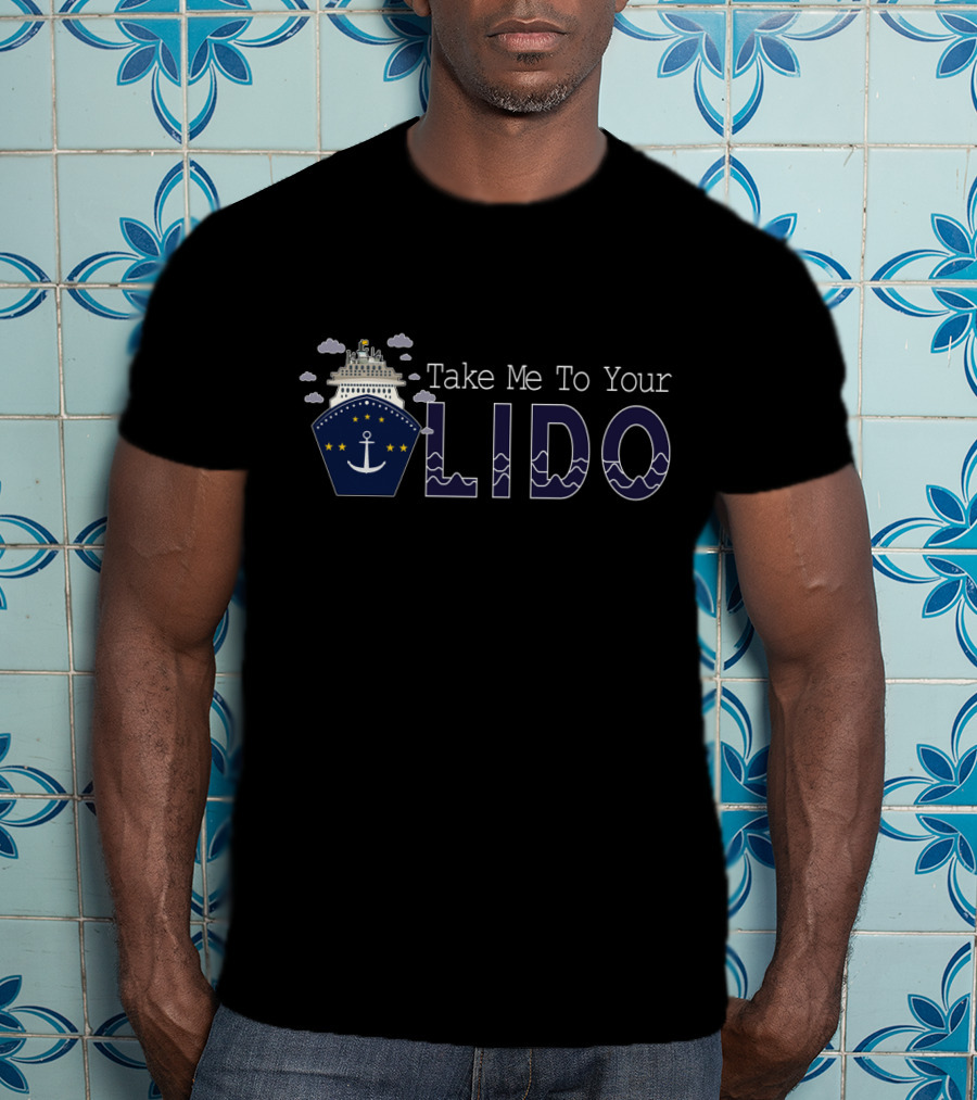 Take Me To Your Lido Ship Anchor Clouds Stars Waves T-Shirt