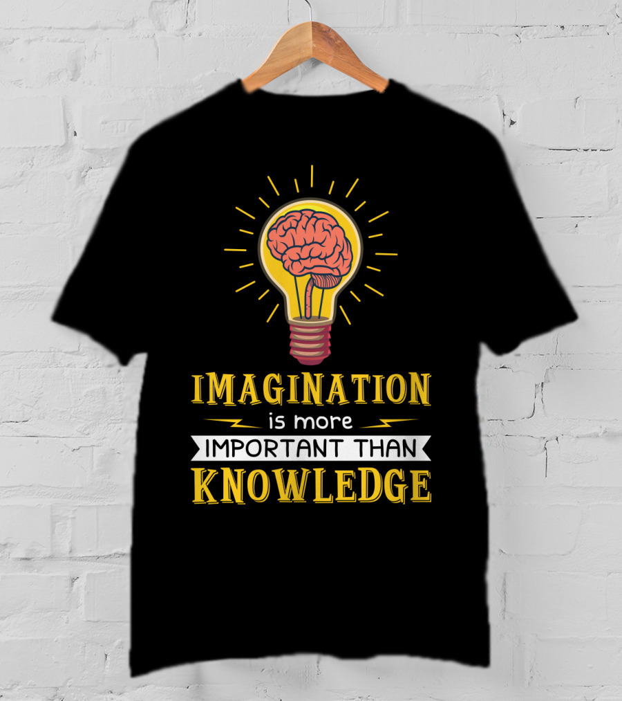 Imagination Is More Important Than Knowledge Brain Light Bulb T-Shirt