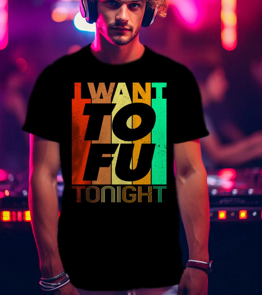 I Want Tofu Tonight Retro Text Blocks T-Shirt