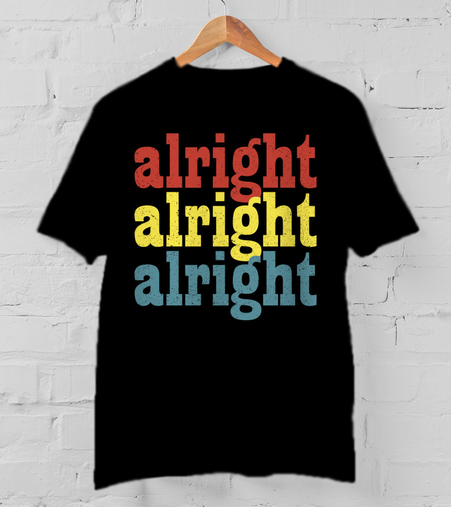 Alright Alright Alright Repeat Distressed Vintage 70s T-Shirt