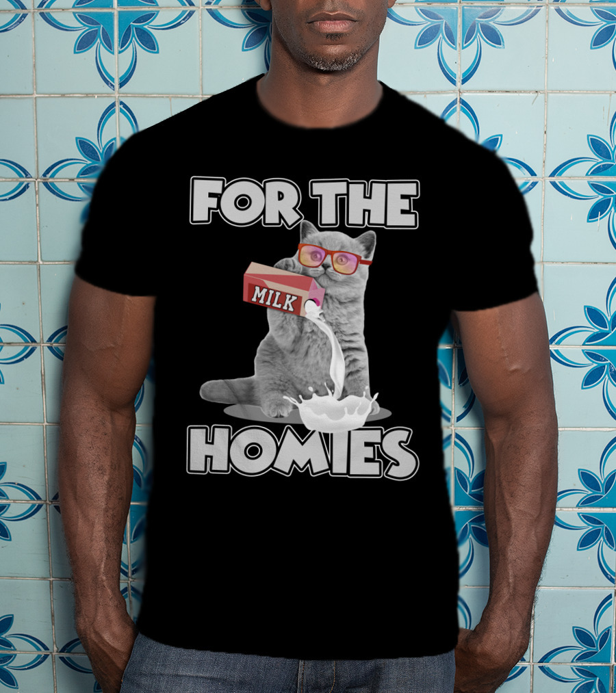 For The Homies Funny Cat Pouring Milk With Glasses T-Shirt